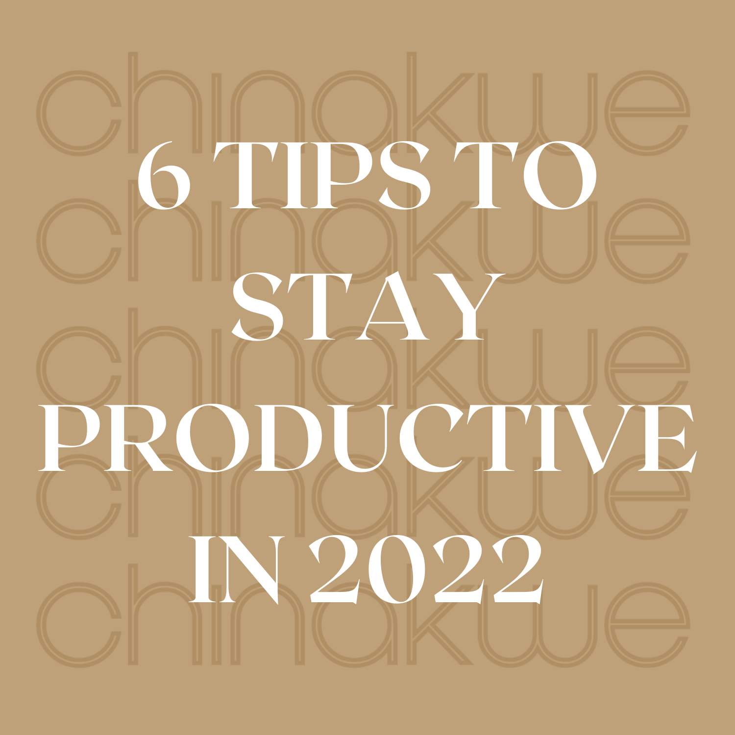 6 Tips To Stay Productive In 2022