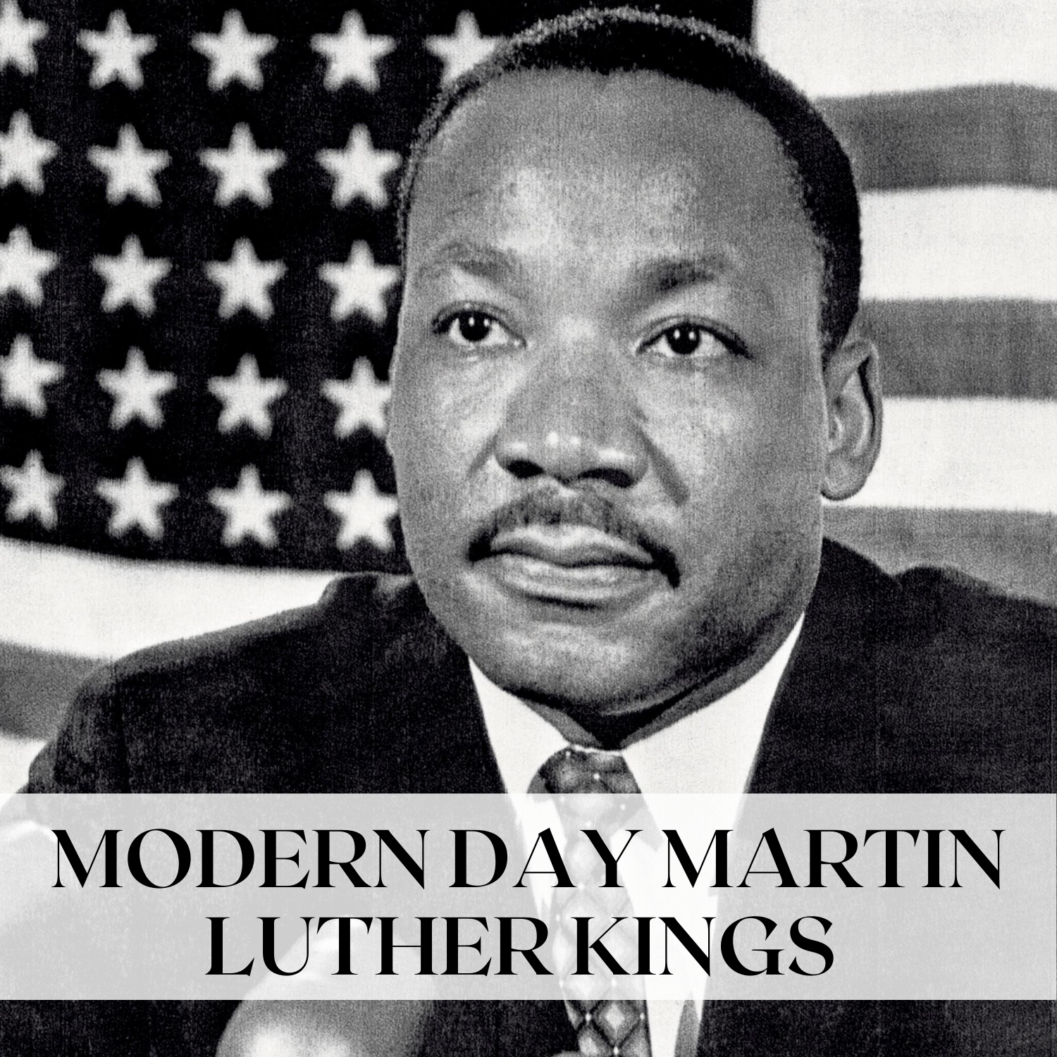 Modern Day Martin Luther Kings