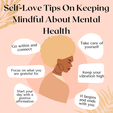 6 Self-Love Tips On Keeping Mindful About Mental Health