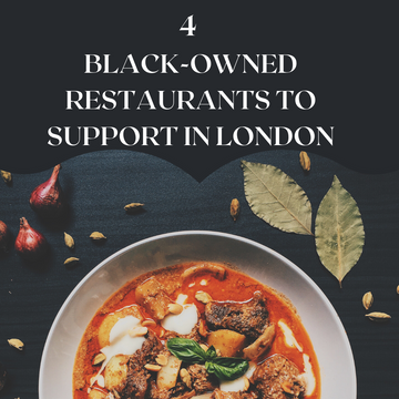 4 Black-Owned Restaurants To Support In London