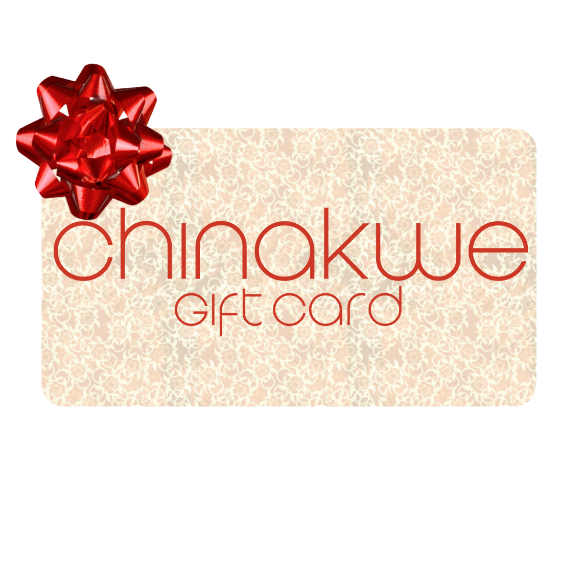 Chinakwe Gift Card